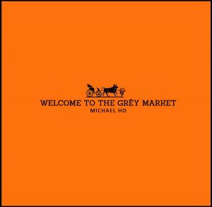 WELCOME TO THE GRÉY MARKET